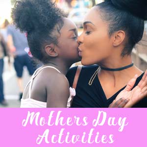 Mother’s Day Activities in the GTA