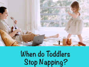 When do Toddlers Stop Napping?