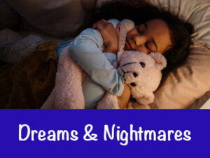 Dreams and Nightmare Text with a little girl sleeping with a teddy