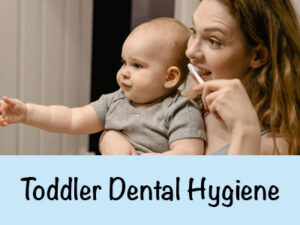 Toddler Dental Hygiene