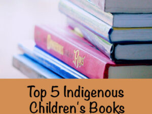 Top 5 Indigenous Children's Books