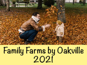 Family Farms near Oakville 2021