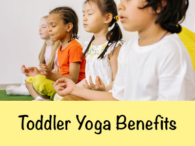 Yoga Benefits for Toddlers and How to Practice Yoga at Home