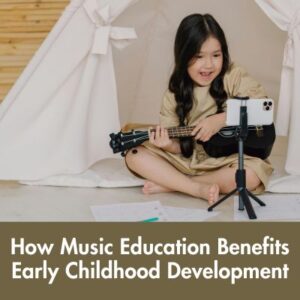 Toddler playing guitar, How music education benefits early education development